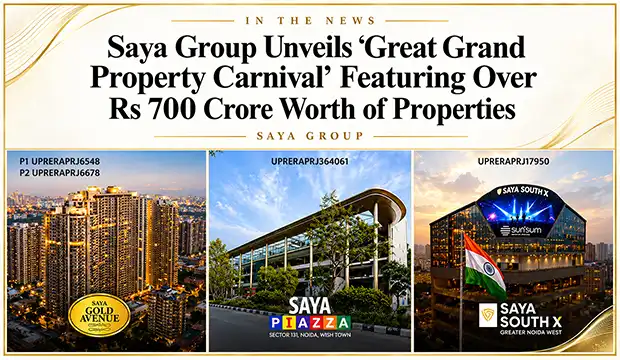 Saya Group Unveils 'Great Grand Property Carnival' Featuring Over Rs 700 Crore Worth of Properties