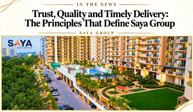 Trust, Quality and Timely Delivery: The Principles That Define Saya Group